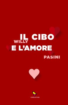 il cibo e l'amore (ebook)-willy pasini-9791223984505