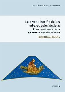 la armonizacion de los saberes eclesiasticos-rafael ramis barcelo-9791370067205