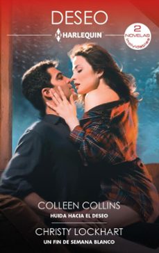 huída hacia el deseo - un fin de semana blanco (ebook)-colleen collins-christy lockhart-9791370170905