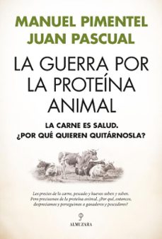 la guerra por la proteina animal (ebook)-manuel pimentel-juan pascual beitia-9791370202705