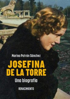 josefina de la torre. una biografia-marina patron sanchez-9791387552305