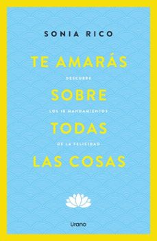 te amaras sobre todas las cosas (ebook)-sonia rico-9791387557805