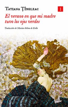 el verano en que mi madre tuvo los ojos verdes (tapa dura)-tatiana tibuleac-9791387641405