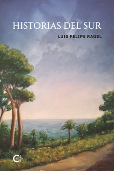 historias del sur-luis felipe ragel-9791387677305