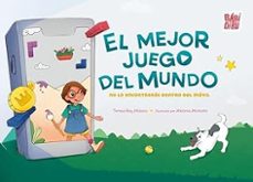 el mejor juego del mundo no lo encontraras dentro del movil-teresa rey molano-9791387821005