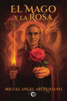 el mago y la rosa-miguel angel arcturiano-9791387895105