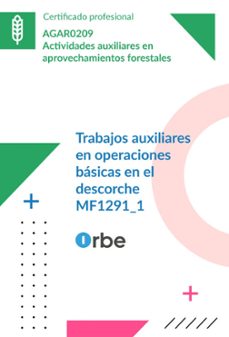 mf1291_1: trabajos auxiliares en operaciones basicas en el descorche - agar0209-9791387956905
