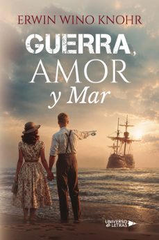 guerra, amor y mar-erwin wino knohr-9791388010705