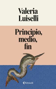 principio, medio, fin (ebook)-valeria luiselli-9791388111105