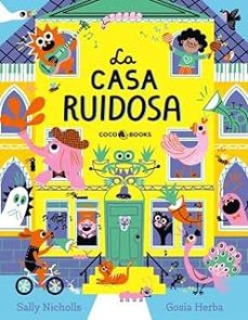 la casa ruidosa-sally nicholls-9791399037005