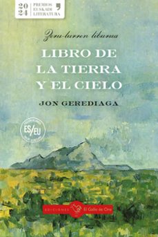 libro de la tierra y el cielo / zeru-lurren liburua (premio euskadi de literatura 2024)-jon gerediaga-9791399158205
