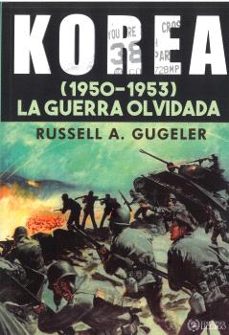korea (1950-1953): la guerra olvidada-gugeler russell a.-9791399160505