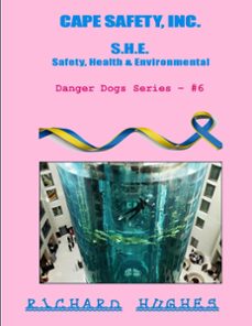 cape safety, inc. - s.h.e. - safety, health &amp; environmental (ebook)-richard hughes-9798215046005