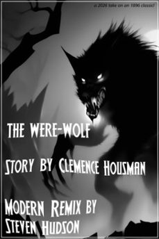 the were-wolf (ebook)-steve hudson-clemence housman-9798215247105