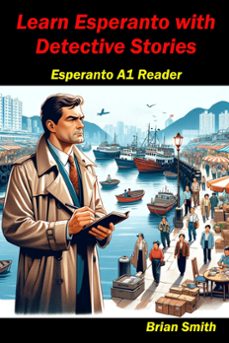 learn esperanto with detective stories (ebook)-brian smith-9798223322405