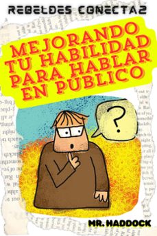 mejorando tu habilidad para hablar en publico (ebook)-mr. haddock-9798224724505