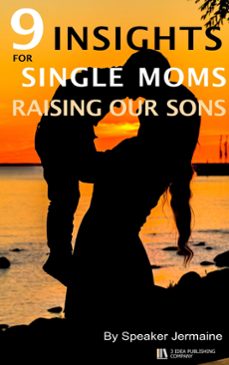 9 insights for single moms raising our sons (ebook)-speaker jermaine-9798227680105