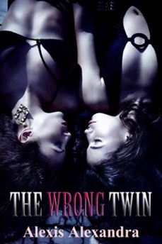 the wrong twin (ebook)-alexis alexandra-9798231056705