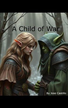 a child of war (ebook)-jose castillo-9798231310005