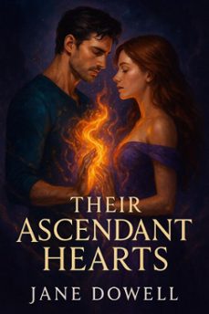 their ascendant hearts (ebook)-jane dowell-9798231941605