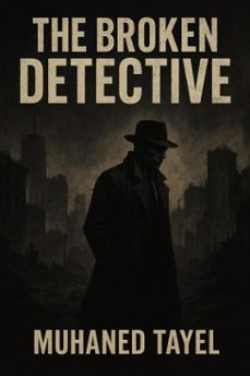 the broken detective (ebook)-muhaned tayel-9798232100605