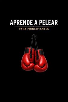 aprende a pelear - para principiantes (ebook)-9798232240905
