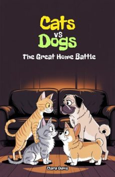 cats vs dogs: the great home battle (ebook)-clara davis-9798232412005