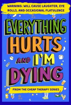 everything hurts and i'm dying-michelle ward-9798232679705