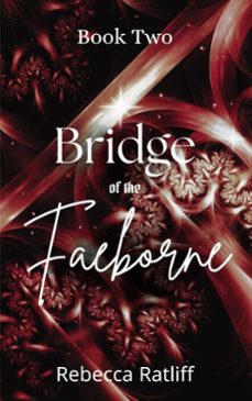 bridge of the faeborne (ebook)-rebecca ratliff-9798233055805