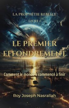 le premier effondrement comment le monde a commence a finir (ebook)-roy nasrallah-9798233164705