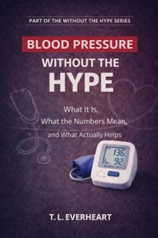 high blood pressure without the hype (ebook)-t.l. everheart-9798233205705