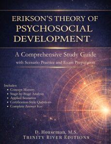 eriksons theory of psychosocial development: a comprehensive study guide with scenario practice and exam preparation (ebook)-d. houseman-9798233227905