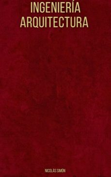 ingenieria/arquitectura (ebook)-nicolás simón-9798233256905