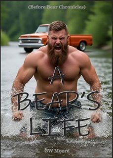 a bear's life - before bear chronicles (ebook)-gw moore-9798233469305