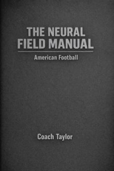the neural field manual of american football (ebook)-tim taylor-9798233726705