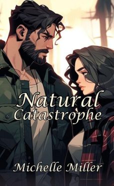 natural catastrophe (ebook)-michelle miller-9798233859205