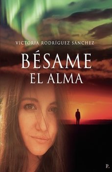 besame el alma-victoria rodriguez sanchez-9798864661505