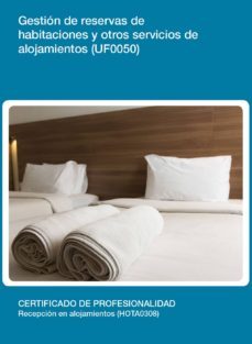 uf0050 - gestion de reservas de habitaciones y otros servicios de alojamientos (ebook)-cdlel00000205