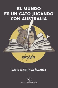 el mundo es un gato jugando con australia (ejemplar firmado por el autor)-rayden david martinez alvarez-2910022184115