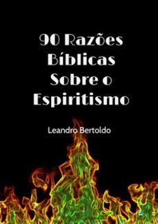 90 razes biblicas sobre o espiritismo (ebook)-leandro bertoldo-3410002673015