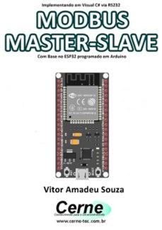 implementando em visual c@ via rs232 modbus master-slave com base no esp32 programado em arduino (ebook)-vitor amadeu souza-3410003421615