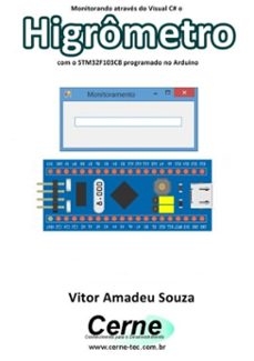monitorando atraves do visual c@ o higrometro com o stm32f103c8 programado no arduino (ebook)-vitor amadeu souza-3410003424715