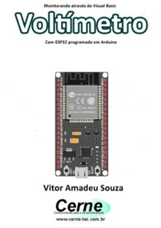 monitorando atraves do visual basic  voltimetro com esp32 programado em arduino (ebook)-vitor amadeu souza-3410003427815