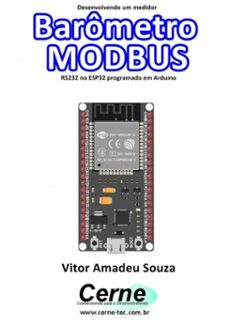desenvolvendo um medidor  barometro modbus rs232 no esp32 programado em arduino (ebook)-vitor amadeu souza-3410003444515