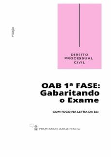 direito processual civil - oab  1ª fase: gabaritando o exame com foco na letra da lei (ebook)-jorge henrique sousa frota-3410003708815