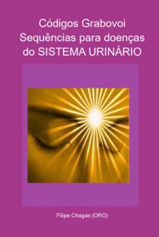 codigos grabovoi sequencias para doenças do sistema urinario (ebook)-filipe chagas (org)-3410005252415