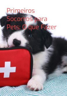 primeiros socorros para pets: o  que fazer (ebook)-talison cleiton-3410007199015