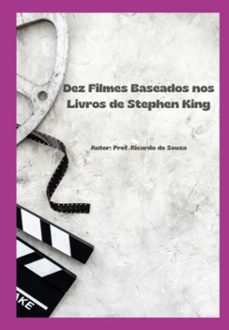 dez filmes baseados nos livros  de stephen king (ebook)-ricardo souza de professor-3410007274415