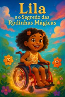 lila e o segredo das rodinhas magicas (ebook)-grasielle kellen rodrigues costa-3410008329015
