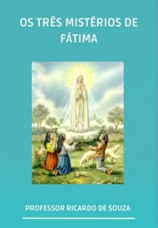 os tres misterios de fatima (ebook)-professor ricardo de souza-3410008430315